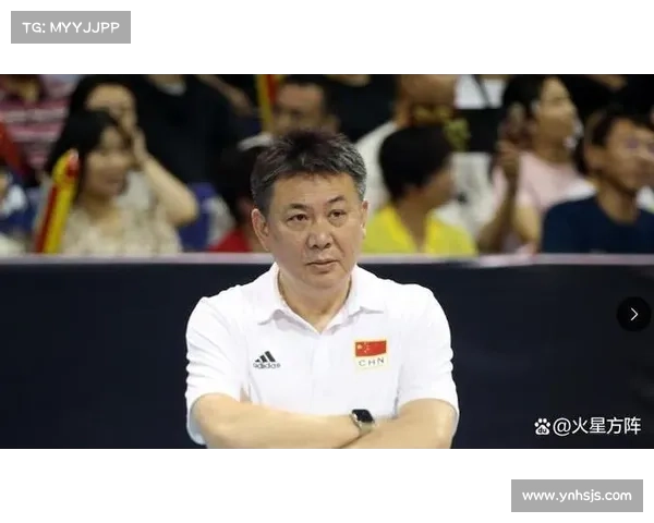 女排主帅竞选五大热门人选分析及其前景展望